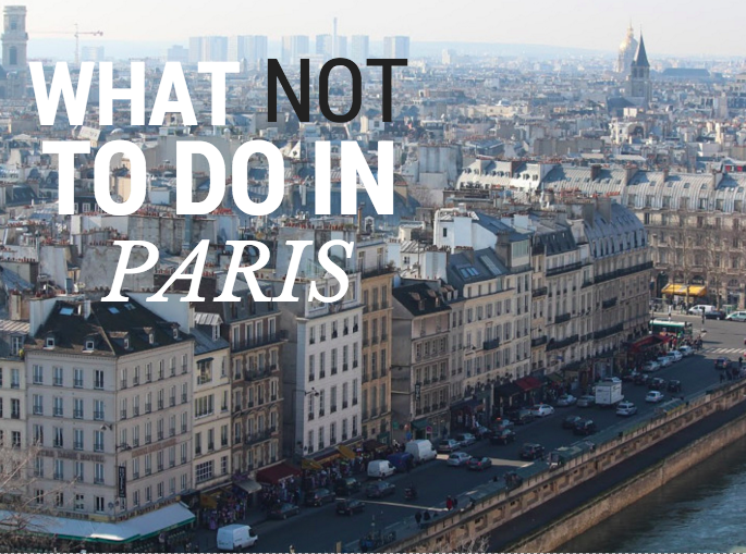 what NOT to do in paris