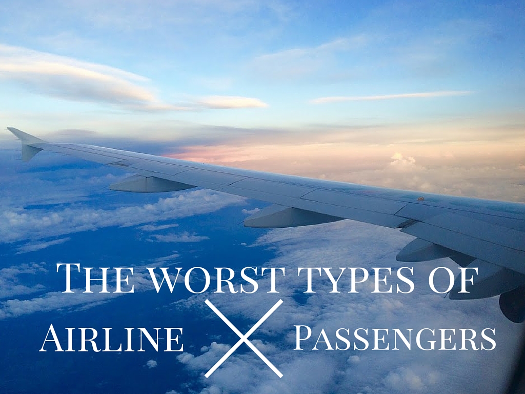 The Worst Types of Airline Passengers